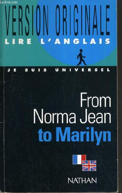 VERSION ORIGINAL - LIRE L'ANGLAIS - FROM NORMA JEAN TO MARILYN / TEXTE EN ANGLAIS