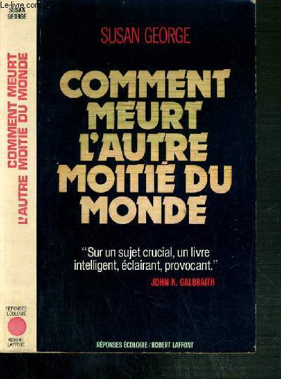 COMMENT MEURT L'AUTRE MOITIE DU MONDE / COLLECTION REPONSES / ECOLOGIE