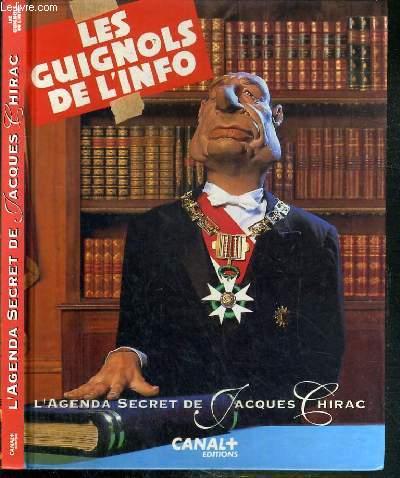 LES GUIGNOLS DE L'INFO - L'AGENDA SECRET DE JACQUES CHIRAC - 1993