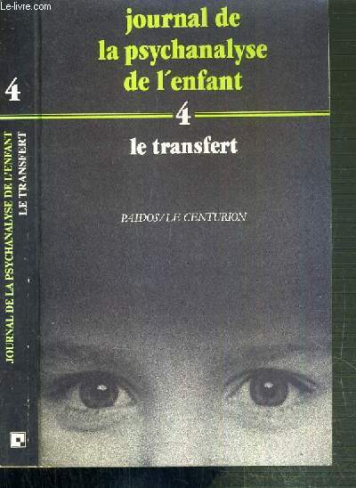 JOURNAL DE LA PSYCHANALYSE DE L'ENFANT - TOME 4. LE TRANSFERT / COLLECTION PAIDOS.