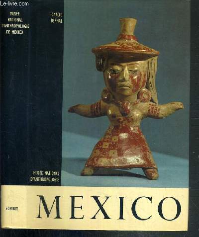 MUSEE NATIONAL D'ANTHROPOLOGIE DE MEXICO / COLLECTION TRESORS DES GRANDS MUSEES.
