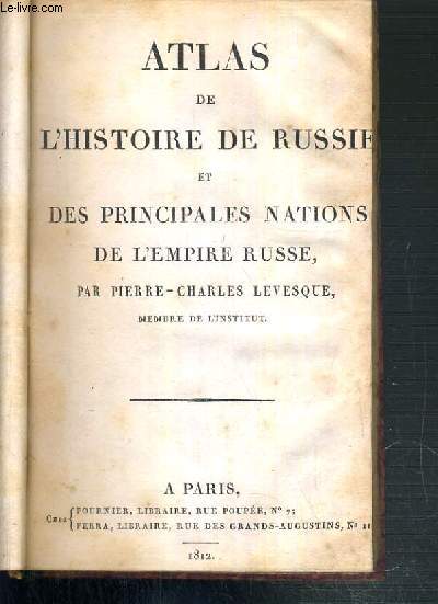 ATLAS DE L'HISTOIRE DE RUSSIE ET DES PRINCIPALES NATIONS DE L'EMPIRE RUSSE - 5 photos disponibles.