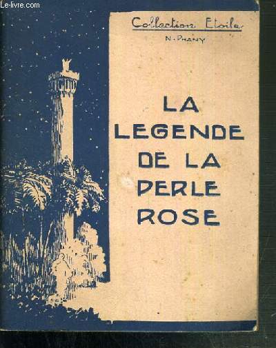 LE LEGENDE DE LA PERLE ROSE / COLLECTION ETOILE - 5me EDITION.