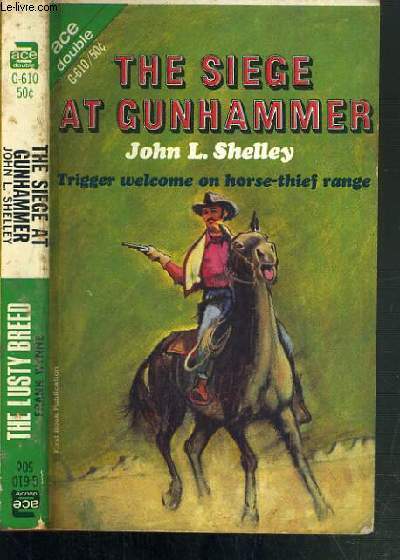 2 ROMANS EN 1 - THE LUSTY BREED + THE SIEGE AT GUNHAMMER DE SHELLEY L. JOHN / TEXTE EN ANGLAIS.