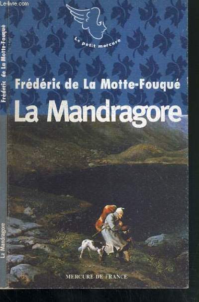 LA MANDRAGORE / COLLECTION LE PETIT MERCURE.