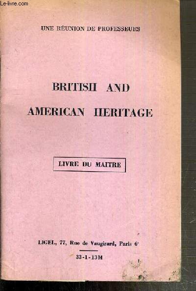 BRITISH AND AMERICAN HERITAGE - LIVRE DU MAITRE