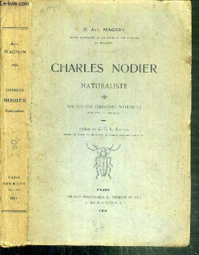 CHARLES NODIER NATURALISTE - SES OEUVRES D'HISTOIRE NATURELLE - 2 photos disponibles.