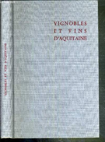 VIGNOBLES ET VINS D'AQUITAINE - HISTOIRE - ECONOMIE - ART. / ACTES DU XXe CONGRES D'ETUDES REGIONALES TENU A BORDEAUX LES 17, 18 et 19 NOVEMBRE 1967