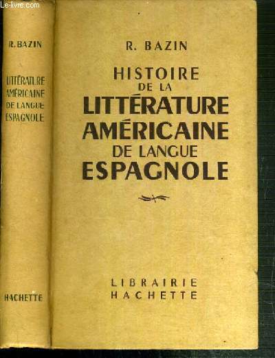 HISTOIRE DE LA LITTERATURE AMERICAINE DE LANGUE ESPAGNOLE