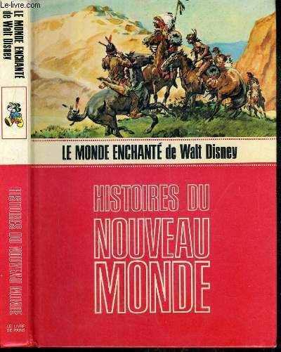 HISTOIRES DU NOUVEAU MONDE - LE MONDE ENCHANTE DE WALT DISNEY