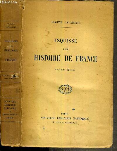 ESQUISSE D'UNE HISTOIRE DE FRANCE - 3me EDITION.