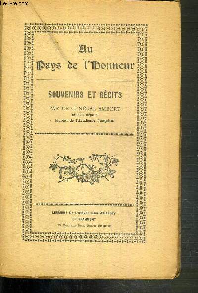 AU PAYS DE L'HONNEUR - SOUVENIRS ET RECITS