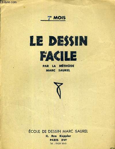LE DESSIN FACILE - 7e MOIS - LE DESSIN DE NU D' APRES MODELES VIVANTS - 1e. LE DESSIN D'ACADEMIE.