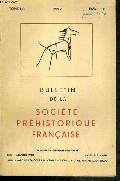 BULLETIN DE LA SOCIETE PREHISTORIQUE FRANCAISE - TOME LVI - FASC. 9-10 - 1959