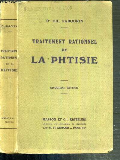 TRAITEMENT RATIONNEL DE LA PHTISIE - 5me EDITION