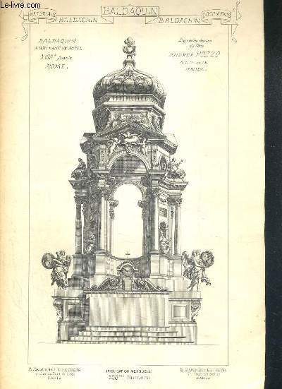N298 - BALDAQUIN - BALDACHIN - BALDACHIN - baldaquin abritant un autel XVIIIe siecle  Rome, baldaquin composition XVIIIe siecle, baldaquin sur le maitre-autel de la chapelle des invalides  Paris, tombeau de Napoleon 1er, eglise du val-de-grace  Paris.