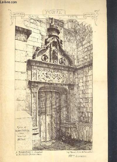 N188 - PORTE - GATE - THUR - hopital general de St-Nicolas, porte de l'evech  Sens, college Chaptal  Paris, porte laterale de la cathedrale de Prato italie, une de portes du palais du luxembourg  paris 1615-1620.