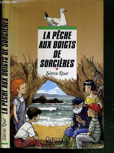 LA PECHE AUX DOIGTS DE SORCIERES / COLLECTION CASCADE