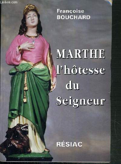 MARTHE L'HOTESSE DU SEIGNEUR / COLLECTION LES FLAMBEAUX DE LA FOI
