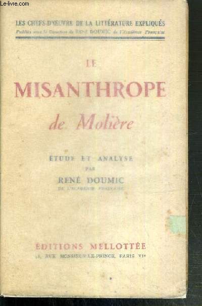 LE MISANTHROPE DE MOLIERE / COLLECTION LES CHEFS-D'OEUVRE DE LA LITTERATURE EXPLIQUES