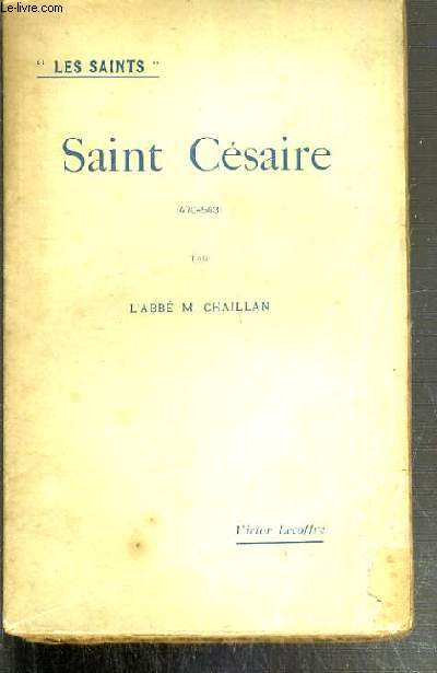SAINT CESAIRE (470-543) / COLLECTION LES SAINTS