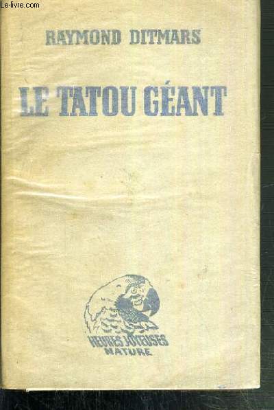 LE TATOU GEANT - HEURES JOYEUSES NATURE