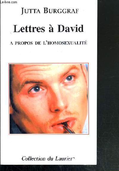 LETTRES A DAVID - A PROPOS DE L'HOMOSEXUALITE / COLLECTION DU LAURIER