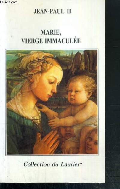 MARIE, VIERGE IMMACULEE / COLLECTION DU LAURIER