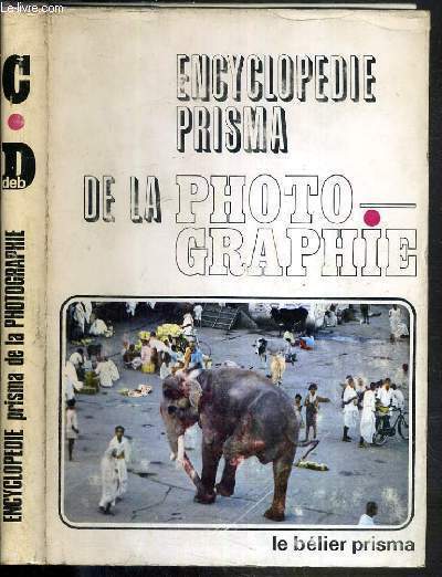 ENCYCLOPEDIE PRISMA DE LA PHOTOGRAPHIE - TOME 2.