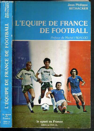 L'EQUIPE DE FRANCE DE FOOTBALL / COLLECTION LE SPORT EN FRANCE