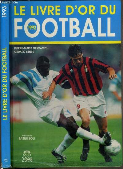 LE LIVRE D'OR DU FOOBALL 1993 / COLLECTION 2023 SPORTS.