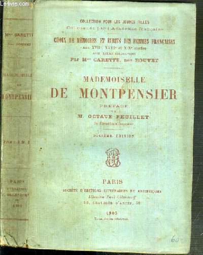 MADEMOISELLE DE MONTPENSIER / COLLECTION POUR LES JEUNES FILLES - CHOIX DE MEMOIRES ET ECRITS DES FEMMES FRANCAISES AUX XVIIe, XVIIIe et XIXe SIECLES - 10e EDITION.