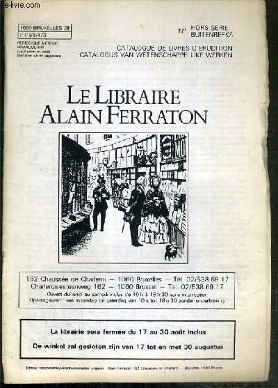 LE LIBRAIRE ALAIN FERRATON - HORS SERIE - CATALOGUE DE LIVRE D'ERUDITION