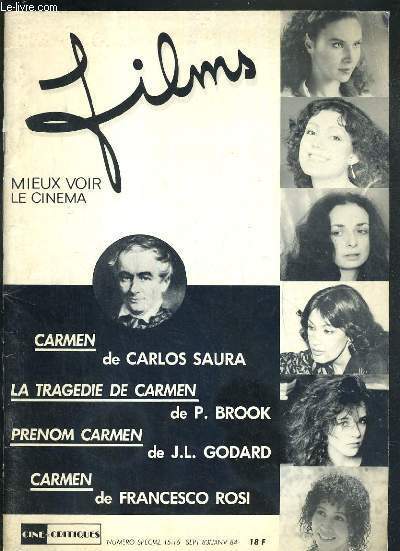 FILMS MIEUX VOIR LE CINEMA - NUMERO SPECIAL 15-16 - SEPT 83/JANV. 84 / Seville, le voyage en Espagne, carlos Saura, Carmen, c'est simplement un personnage qui vit, chante et danse la boheme, d'une Carmen  l'autre peter brook....