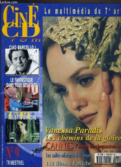 CINE CD ROM - LE MUTIMEDIA DU 7e ART - N9 - MARS 1997 - VANESSA PARADIS LES CHEMINS DE LA GLOIRE - CANNES L'ANEE DU CINQUANTENAIRE - vanessa en films et en chansons, isabelle adjani, cannes 97: le cinquantenaire.. + 1 CD-ROM INCLUS.