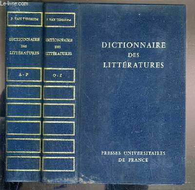 DICTIONNAIRE DES LITTERATURES - 2 TOMES - TOME 1.A-F + TOME 3.O-Z