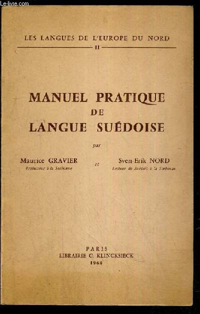 MANUEL PRATIQUE DE LANGUE SUEDOISE / LES LANGUES DE L'EUROPE DU NORD II.