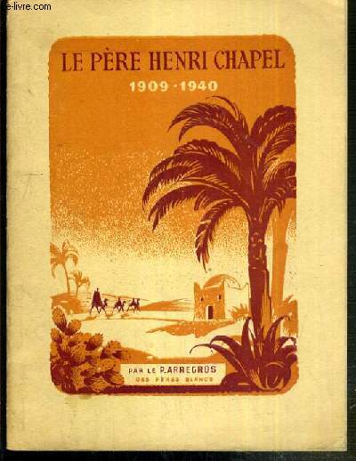 LE PERE HENRI CHAPEL 1909-1940