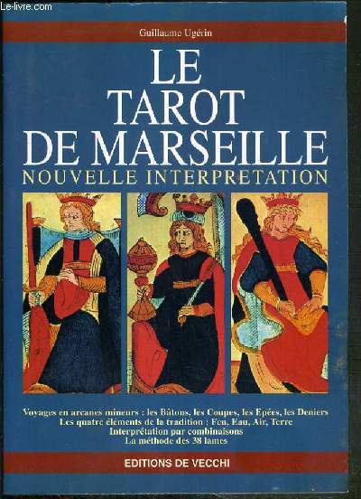 LE TAROT DE MARSEILLE - NOUVELLE INTERPRETATION