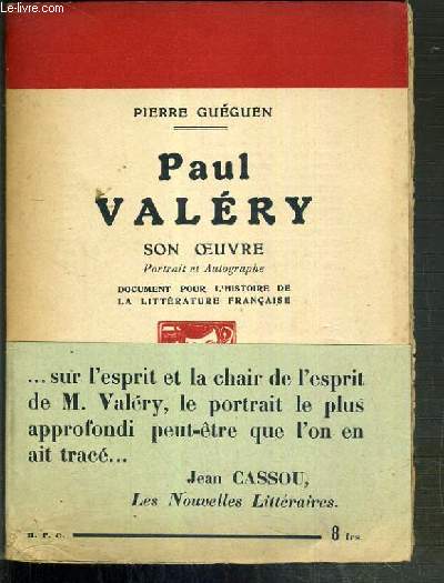 PAUL VALERY SON OEUVRE - DOCUMENT POUR L'HISTOIRE DE LA LITTERATURE FRANCAISE / EXEMPLAIRE N1808 / 1750 SUR PAPIER DES PAPETERIES OUTHENIN CHALANDRE.