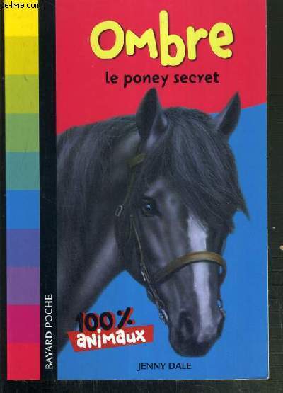 OMBRE - LE PONEY SECRET / COLLECTION MES ANIMAUX PREFERES - 100% ANIMAUX N614 - premiere edition