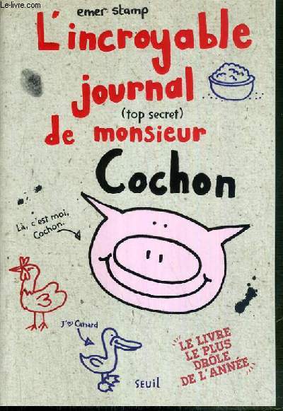 L'INCROYABLE JOURNAL (TOP SECRET) DE MONSIEUR COCHON