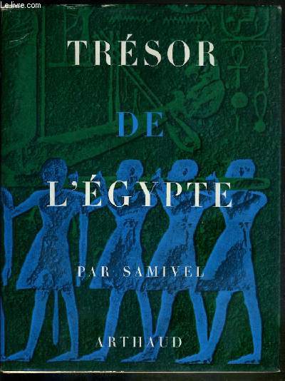 TRESOR DE L'EGYPTE - ENVOI DE L'AUTEUR.
