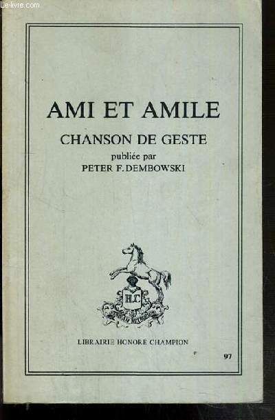 AMI ET AMILE - CHANSON DE GESTE / COLLECTION LES CLASSIQUES FRANCAIS DU MOYEN AGE