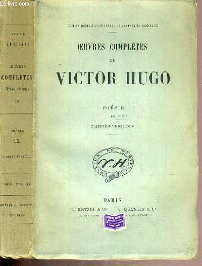 OEUVRES COMPLETES DE VICTOR HUGO - TOME IX - POESIE IX - L'ANNEE TERRIBLE / EDITION DEFINITIVE D'APRES LES MANUSCRITS ORIGINAUX.