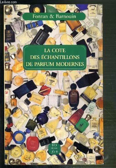 LES ECHANTILLONS MODERNES - LA COTE INTERNATIONALE DES ECHANTILLONS DE PARFUM 1995-1996