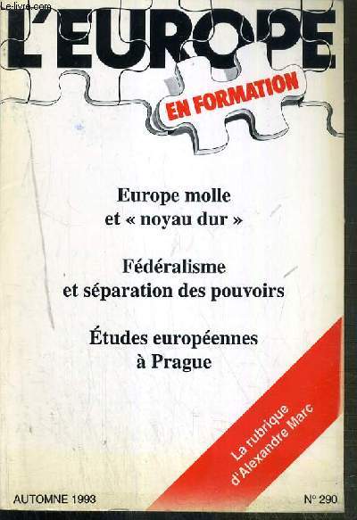 L'EUROPE EN FORMATION - N290 - AUTOMNE 1993 - EUROPE MOLLE ET 