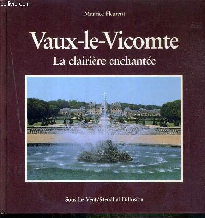 VAUX-LE-VICOMTE - LA CLAIRIERE ENCHANTEE