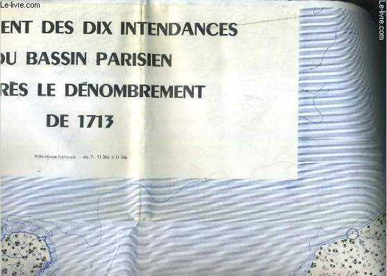 1 CARTE - PEUPLEMENT DES DIX INTENDANCES DU BASSIN PARISIEN D'APRES LE DENOMBREMENT DE 1713