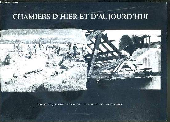 CHAMIERS D'HIER ET D'AUJOURD'HUI - MUSEE D'AQUITAINE - BORDEAUX - 21 OCTOBRE - 4 NOVEMBRE 1999